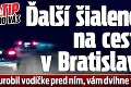 Ďalší šialenec na ceste v Bratislave: Z toho, čo urobil vodičke pred ním, vám dvihne tlak!