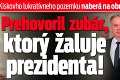 Spor okolo Kiskovho lukratívneho pozemku naberá na obrátkach: Prehovoril zubár, ktorý žaluje prezidenta!