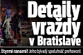 Detaily vraždy v Bratislave: Braňa († 37) popravil štyrmi ranami! Jeho bývalý spoluhráč prehovoril