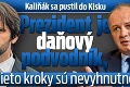 Kaliňák sa pustil do Kisku: Prezident je daňový podvodník, tieto kroky sú nevyhnutné