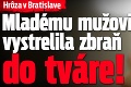 Hrôza v Bratislave: Mladému mužovi vystrelila zbraň do tváre!