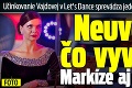 Účinkovanie Vajdovej v Let's Dance sprevádza jeden škandál za druhým: Neuveríte, čo vyviedla Markíze aj divadlu!
