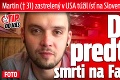Martin († 31) zastrelený v USA túžil ísť na Slovensko, vráti sa v rakve: Desivá predtucha smrti na Facebooku!