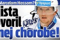 Čo sa to deje s Marcelom Hossom? Hokejista prehovoril o svojej chorobe!