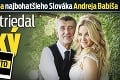 Miliardárska svadba najbohatšieho Slováka Andreja Babiša: Sobáš vystriedal divoký žúr!