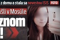 Linda (16) utiekla z domu a stala sa nevestou ISIS: Po roku ju našli v Mosúle v hroznom stave!