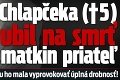 Chlapčeka († 5) ubil na smrť matkin priateľ: K brutálnemu útoku ho mala vyprovokovať úplná drobnosť!