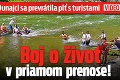 Na Dunajci sa prevrátila plť s turistami: Boj o život v priamom prenose!