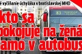 Nechutné vyčíňanie úchyláka v bratislavskej MHD: Takto sa uspokojuje na ženách priamo v autobuse!