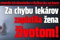 Obyčajné škrabnutie zmenilo ich dovolenku v Bulharsku na horor: Za chybu lekárov zaplatila žena životom!