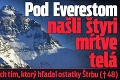 Pod Everestom našli štyri mŕtve telá: Objavil ich tím, ktorý hľadal ostatky Štrbu († 48)