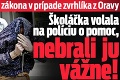 Zlyhanie mužov zákona v prípade zvrhlíka z Oravy: Školáčka volala na políciu o pomoc, nebrali ju vážne!