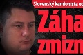 Slovenský kamionista odišiel do Francúzska: Záhadné zmiznutie!