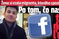 Žena si vzala migranta, ktorého spoznala cez Facebook: Po tom, čo nasledovalo, to bude do smrti ľutovať!