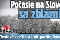 Počasie na Slovensku sa zbláznilo: Tento záber z Turca je nič, pozrite, čomu čelia na Chopku!