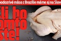 Už je to isté, podozrivé mäso z Brazílie máme aj na Slovensku: Našli ho v tomto meste!