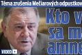 Téma zrušenia Mečiarových odpustkov hýbe Slovenskom: Kto všetko sa má báť amnestií?!