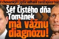 Advokát chovankýň Lipšic odhalil zarážajúce tajomstvo: Šéf Čistého dňa Tománek má vážnu diagnózu!
