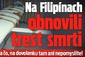 Na Filipínach obnovili trest smrti: Keď zistíte za čo, na dovolenku tam ani nepomyslíte!