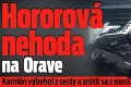 Hororová nehoda na Orave: Kamión vybehol z cesty a zrútil sa z mosta