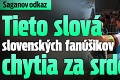 Saganov odkaz: Tieto slová slovenských fanúšikov chytia za srdce