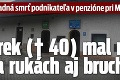 Záhadná smrť podnikateľa v penzióne pri Martine: Marek († 40) mal rany na rukách aj bruchu!