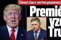 Slovensko v centre pozornosti amerických médií: Premiér Fico vzorom Trumpa