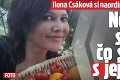 Ilona Csáková si naordinovala prísnu diétu: Nestačila sa diviť, čo sa stalo s jej telom!