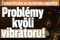 Česká misska sa na letisku zapotila: Problémy kvôli vibrátoru!