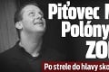 Piťovec Mikuláš Polóny († 39) zomrel: Po strele do hlavy skonal v nemocnici!