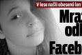 V lese našli obesenú len 13-ročnú dievčinu: Mrazivý odkaz na Facebooku!