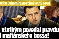 Černákovho sudcu Ľubomíra postihol krutý osud: Zmierený so všetkým povedal pravdu o ponuke od mafiánskeho bossa!
