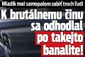 Mladík mal samopalom zabiť troch ľudí: K brutálnemu činu sa odhodlal po takejto banalite!