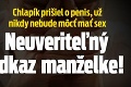 Chlapík prišiel o penis, už nikdy nebude môcť mať sex: Neuveriteľný odkaz manželke!