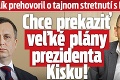 Sulík prehovoril o tajnom stretnutí s Dankom: Chce prekaziť veľké plány prezidenta Kisku!