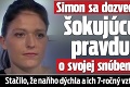 Simon sa dozvedel šokujúcu pravdu o svojej snúbenici: Stačilo, že naňho dýchla a ich 7-ročný vzťah je v troskách!