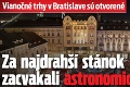 Vianočné trhy v Bratislave sú otvorené: Za najdrahší stánok zacvakali astronomickú sumu!