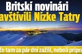 Britskí novinári navštívili Nízke Tatry: Na to, čo tam za pár dní zažili, neboli pripravení!