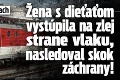 Dráma na Kysuciach: Žena s dieťaťom vystúpila na zlej strane vlaku, nasledoval skok záchrany!