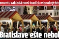 Predseda parlamentu zakladá novú tradíciu vianočných trhov: Toto v Bratislave ešte nebolo!