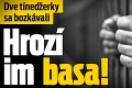 Dve tínedžerky sa bozkávali: Hrozí im basa!