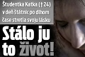 Študentka Katka († 24) v deň štátnic po dlhom čase stretla svoju lásku: Stálo ju to život!