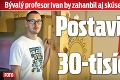 Bývalý učiteľ Ivan by zahanbil aj skúsených remeselníkov: Postavil dom za 30-tisíc eur!