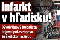 Infarkt v hľadisku! Bývalý ligový futbalista bojoval počas zápasu so Škótskom o život