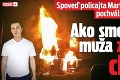 Spoveď policajta Martina, ktorý sa môže pochváliť hrdinským činom: Ako sme vytiahli muža z horiacej chatky!