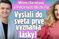 Milenci Banášová a Vincze na to idú zhurta: Vyslali do sveta prvé vyznania lásky!