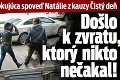 Šokujúca spoveď Natálie z kauzy Čistý deň: Došlo k zvratu, ktorý nikto nečakal!