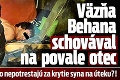 Väzňa Behana schovával na povale otec: Prečo ho nepotrestajú za krytie syna na úteku?!