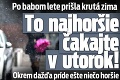 Po babom lete prišla krutá zima: To najhoršie čakajte v utorok! Okrem dažďa príde ešte niečo horšie