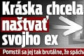 Kráska chcela naštvať svojho ex: Pomstil sa jej tak brutálne, že spáchala samovraždu!